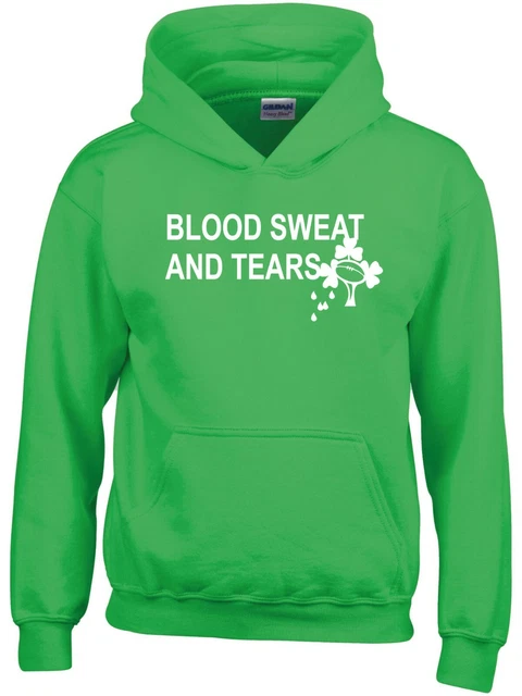 Ireland Blood Sweat & Tears Rugby Nations 6 Hoodies