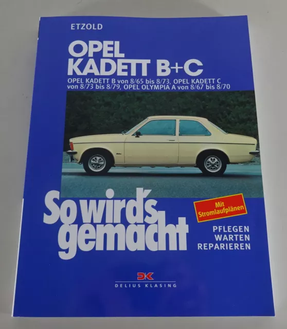 Manuel de Réparation So Wird ´S Fabriqué Opel Kadett B+ C, OLYMPIA A Stand 1992