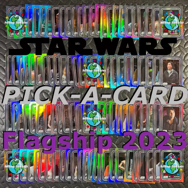 2023 Star Wars Flagship Trading Cards Pick-A-Card 🌈 Rainbow Foil #1-#100 Topps