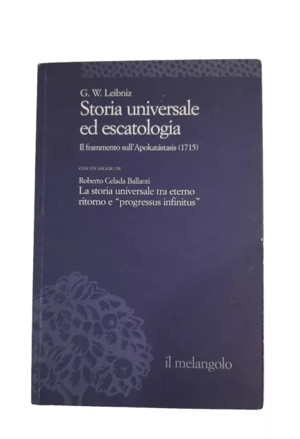 Leibniz -RARISSIMO- Storia universale ed escatologia, 1Ed. Il Melangolo 2001