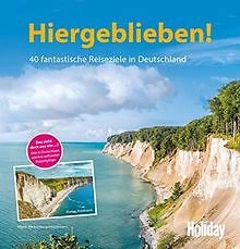 HOLIDAY Reisebuch: Hiergeblieben!: 40 fantastische ... | Buch | Zustand sehr gut