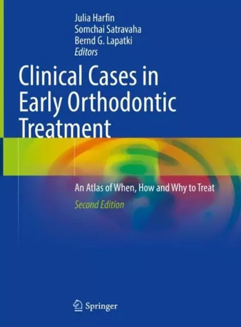 Clinical Cases in Early Orthodontic Treatment: An Atlas of When, How and Why to
