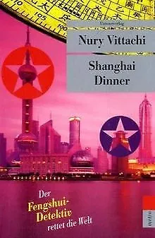 Shanghai Dinner: Der Fengshui-Detektiv rettet die W... | Buch | Zustand sehr gut