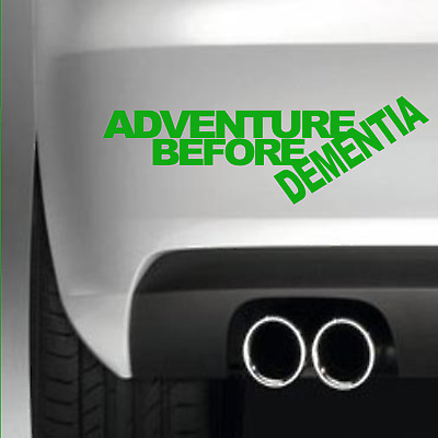 ADVENTURE BEFORE DEMENTIA FUNNY CAR BUMPER STICKER DRIFT JDM 4x4 FORD LANDROVER