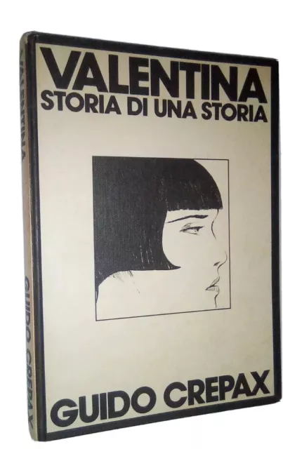 922) Fumetto " GUIDO CREPAX " VALENTINA - STORIA DI UNA STORIA - Anno 1982