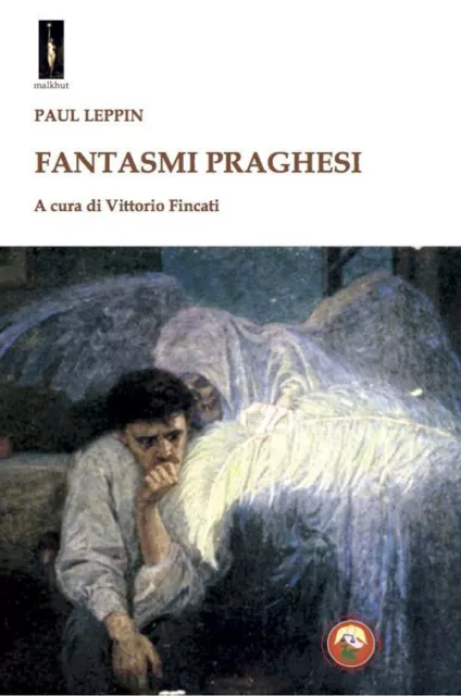 FANTASMI PRAGHESI  - LEPPIN PAUL, FINCATI V. (Curatore) - Tipheret