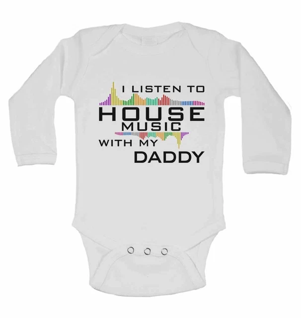 I Listen to House Music With My Daddy Manica Lunga Bambino Body per ragazzi,