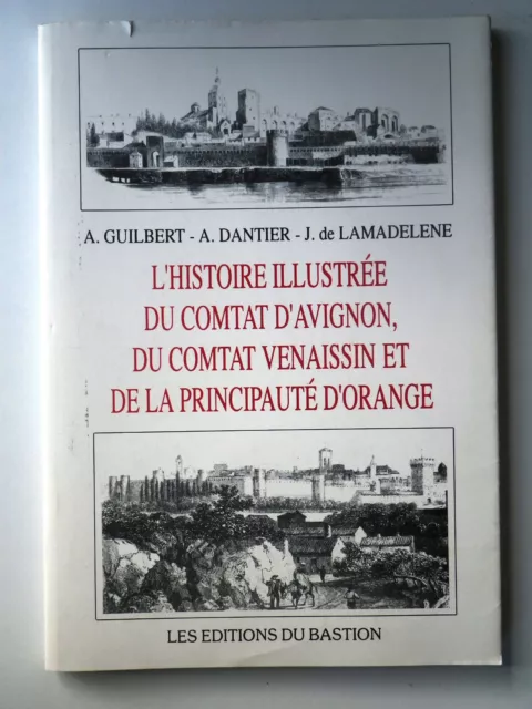 L'histoire Illustree Du Comtat D'avignon Du Comtat Venaissin Et De La Principaut