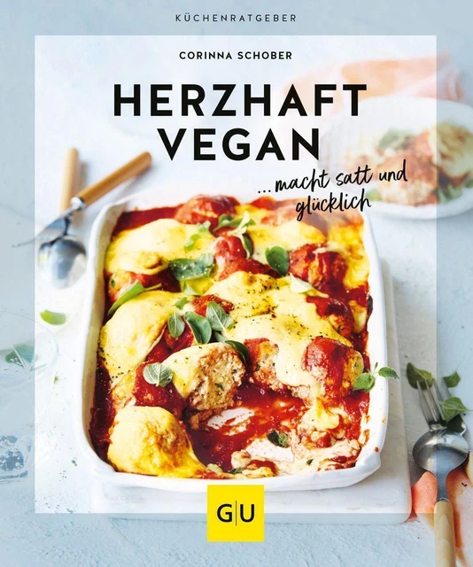 Herzhaft vegan | ...macht satt und glücklich | Corinna Schober | Taschenbuch