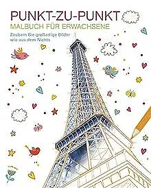 Malbuch für Erwachsene: Punkt-zu-Punkt: Zaubern Sie... | Buch | Zustand sehr gut