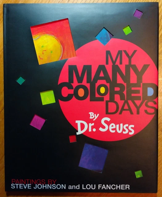MY MANY COLORED DaysDr Seuss1996Signé par les artistes Steve Johnson