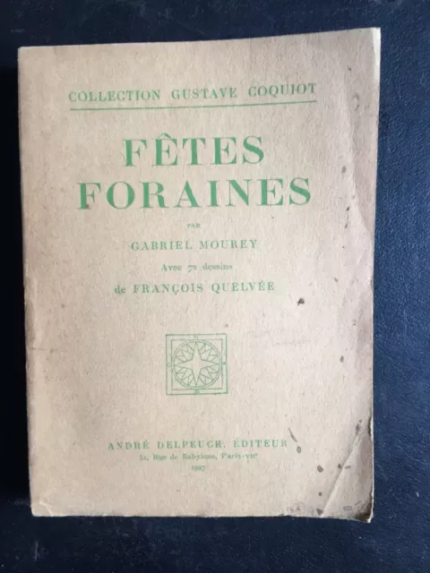 MOUREY Gabriel - QUELVEE François‎ : Fêtes foraines.‎ 1927. Illustré.