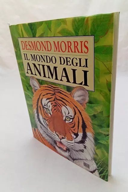 Il Mondo degli Animali Desmond Morris Mondadori ed. 1° edizione 1993