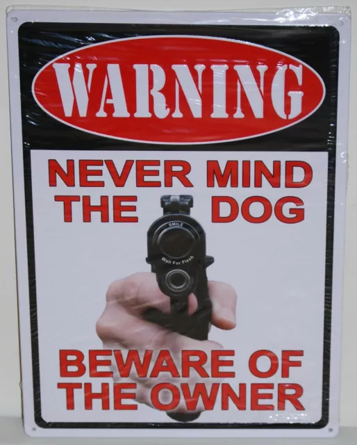 #1504  WARNING  Never Mind The Dog Beware of the Owner Tin Sign
