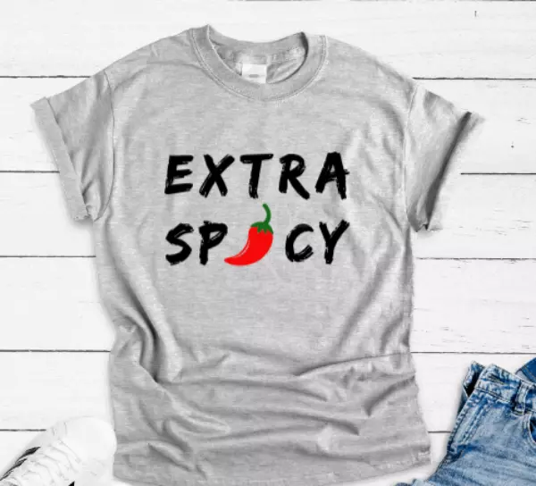 Extra Spicy, Gray Unisex Short Sleeve T-shirt