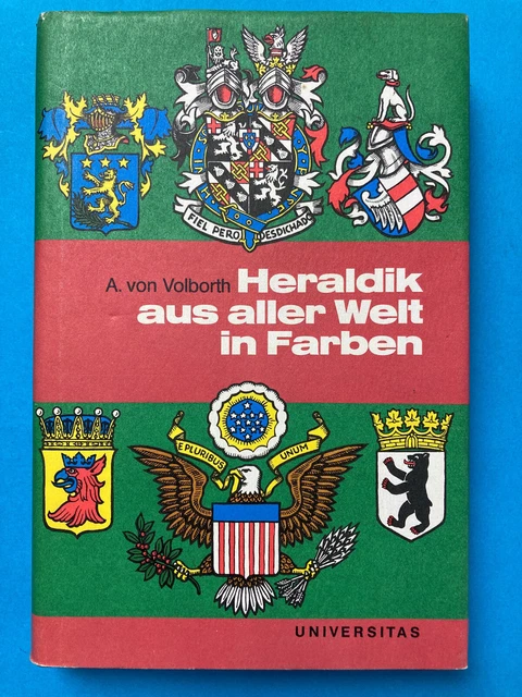 Heraldik aus aller Welt in Farben 1972 von A. von Volborth