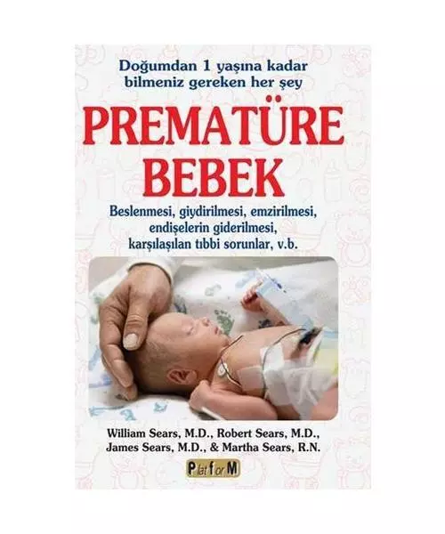 Prematüre Bebek: Dogumdan 1 Yasina Kadar Bilmeniz Gereken Her Sey, Martha Sears