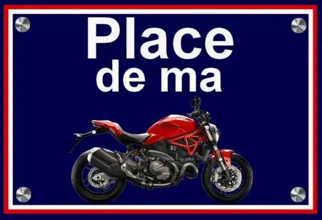 plaque PLACE DE MA DUCATI MONSTER 821  ( 22 CM X 15 CM X 3 MM )