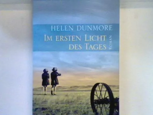 Im ersten Licht des Tages : [Roman]. Bd. 14869 : Allgemeine Reihe Dunmore, Helen