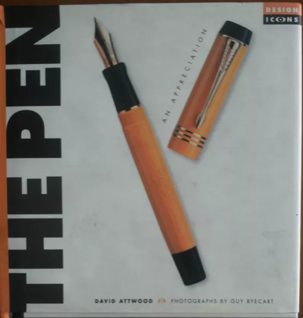 The Pen An Appreciation - David Attwood, Guy Ryecart - Aurum PressLtd,1999 - A