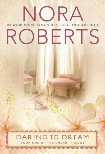 Daring to Dream de Roberts, Nora