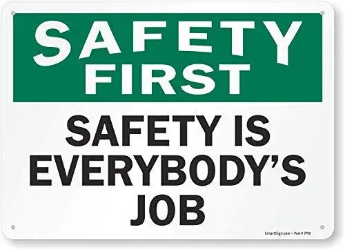 "Safety First - Safety is Everybody's Job" Sign | 10" x 14" Plastic