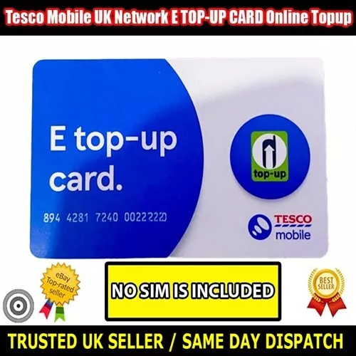 Tesco Mobile UK Network E TOP-UP CARD for Pay As You Go Sim CARD Online Topup