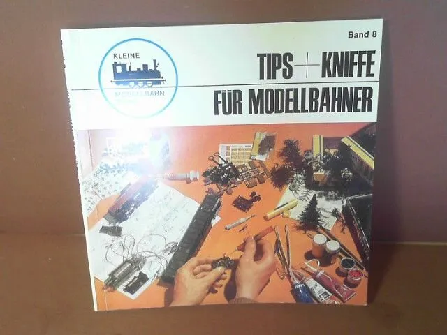 Tips + Kniffe für Modellbauer. (= Kleine Modellbahn-Reihe, Band 8). Balcke, Gern