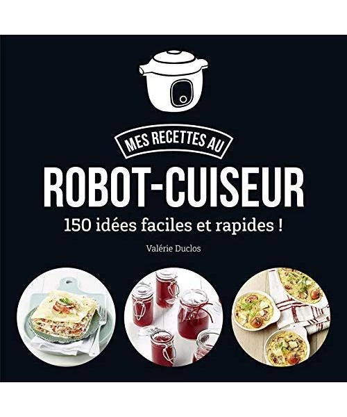 100 Recettes au Robot Cuseur | Les plus populares