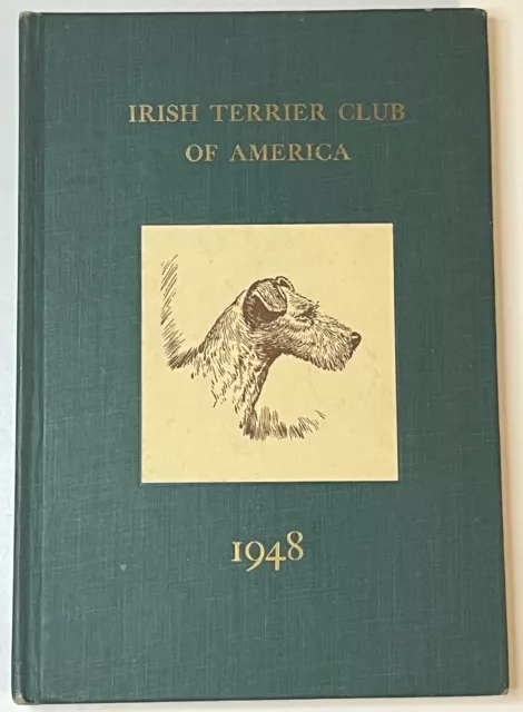 The Irish Terrier Club of America 1948 A Book Of The Breed