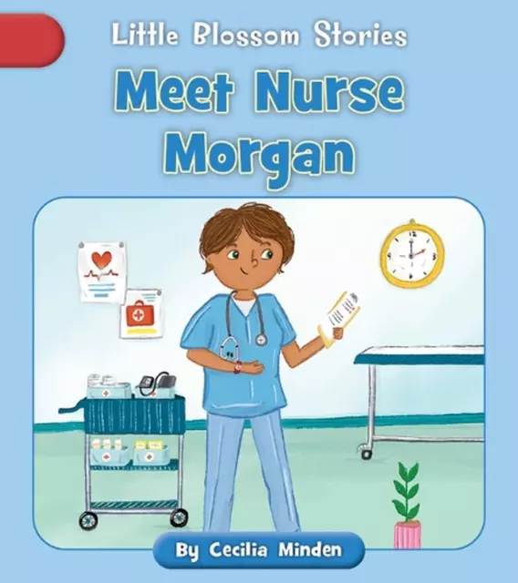 Meet Nurse Morgan by Cecilia Minden Paperback Book