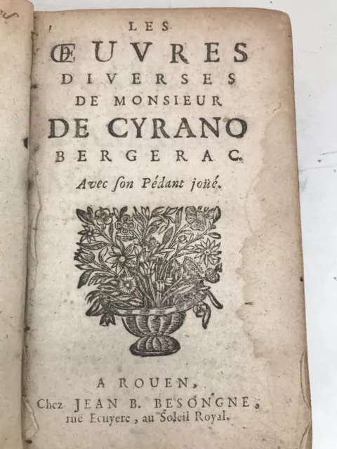 RARE LES OEUVRES DIVERSES  MONSIEUR  DE CYRANO BERGERAC  et SON PEDANT JOUE 1678