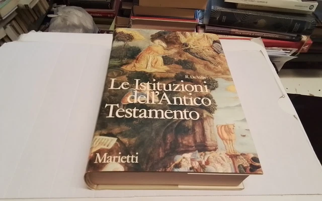 R. De Vaux , Le istituzioni dell’antico Testamento Marietti 1977, 11ag26 R. De Vaux , Le istituzioni dell’antico Testamento Marietti 1977, 11ag26