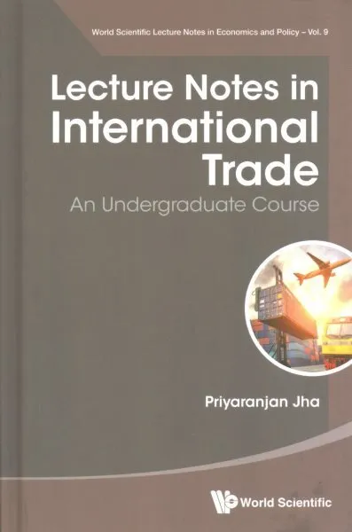 Lecture Notes in International Trade : An Undergraduate Course, Hardcover by ...