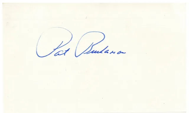 Pat Buchanan Former White House Aide  & Conservative Tv Host  Rare Signed Card