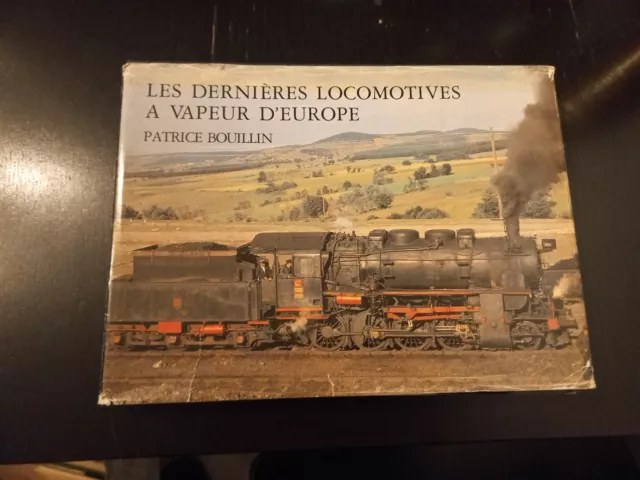 LES DERNIÈRES LOCOMOTIVES A VAPEUR D EUROPE P.  Bouillin 1978 exemplaire N°683