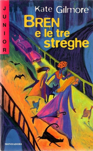 Bren e le tre streghe	 di Kate Gilmore,  1998,