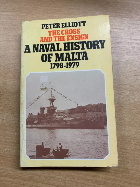 1989 "The Cross & The Ensign" Malta Naval History 1798-1979 Paperback Book (P2)