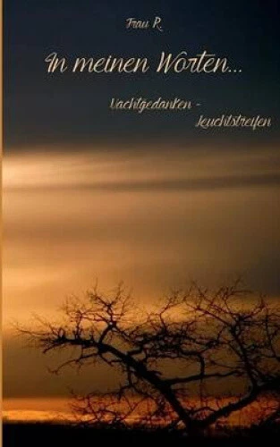 In Meinen Worten... [German] by R. , Frau