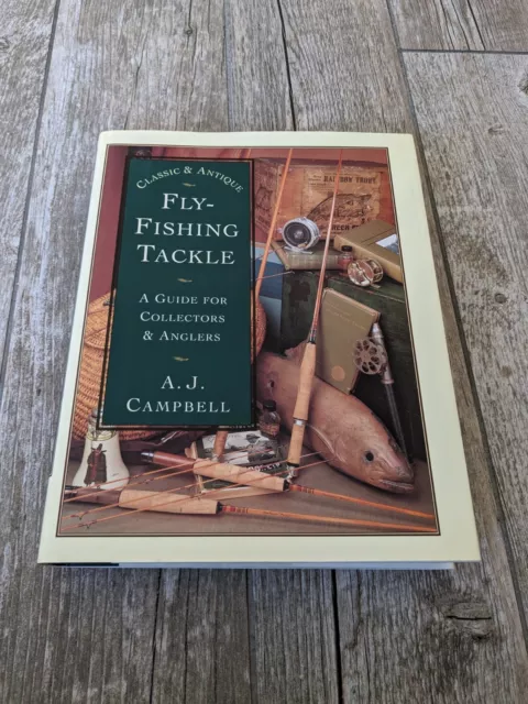 CLASSIC & ANTIQUE FLY FISHING TACKLE By A. J. Campbell - Hardcover £67.46 -  PicClick UK