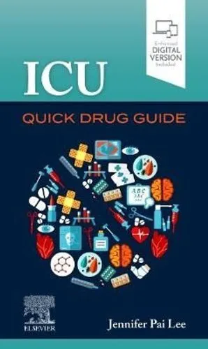 ICU Quick Drug Guide by Jennifer Pai Lee 9780323680479 | Brand New