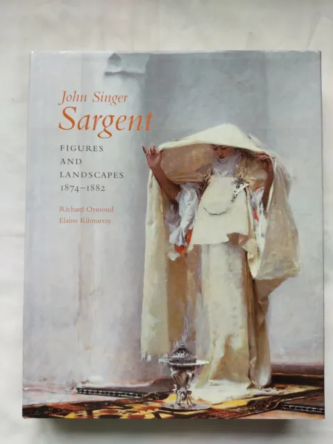 John Singer Sargent by Richard Ormond figures & landscapes 1874-1882 volume 1V