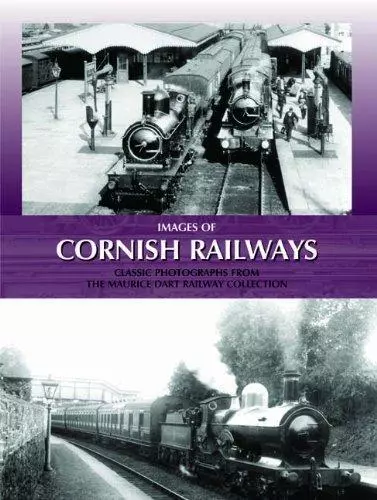 Images of Cornish Railways - Classic Photographs from the Maurice Dart Collectio