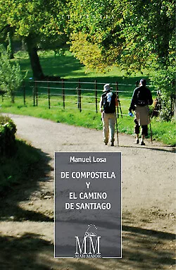 De Compostela y el camino de Santiago. NUEVO. Envío URGENTE. NARRATIVA (IMOSVER)