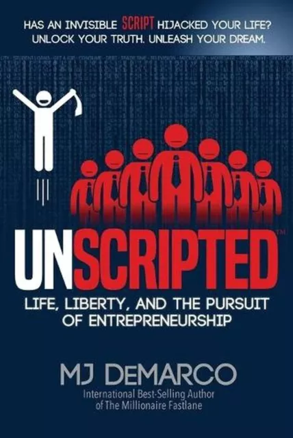 Unscripted: Life, Liberty, and the Pursuit of Entrepreneurship by Mj DeMarco... 3