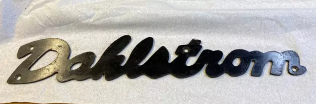 Dahlstrom Steel Sign 25" X 5" Heavy From Sheet Steel