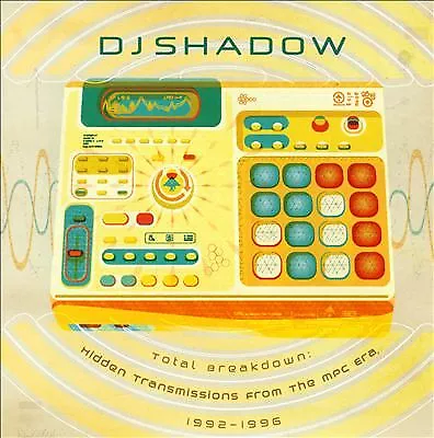 DJ SHADOW Total Breakdown: Hidden Transmissions From The MPC Era CD NEW D.J.