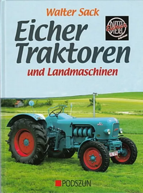 Sack: Eicher Traktoren & Landmaschinen Traktor-Typenbuch/Schlepper/Geschichte