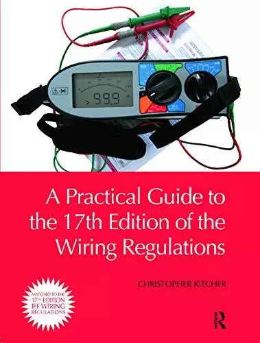 A Practical Guide to the 17th Edition of the Wiring Regulations-