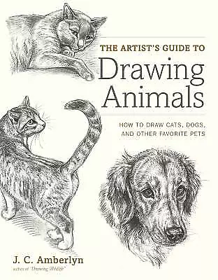 Artist's Guide to Drawing Animals, The How to Draw